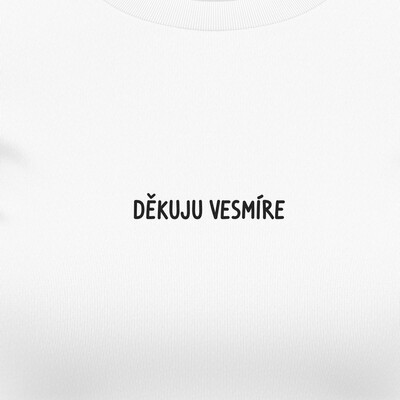 Dámská trička "Děkuju vesmíre"