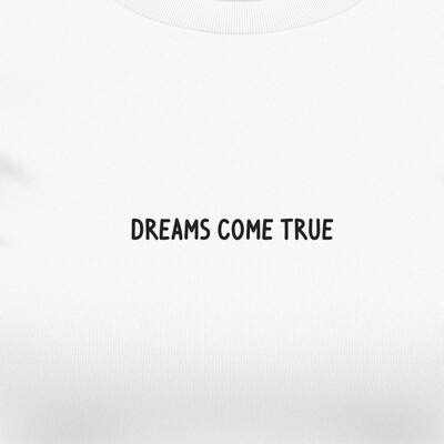 Dámská trička "Dreams come true"