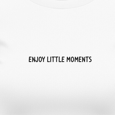 Dámská trička "Enjoy little moments"