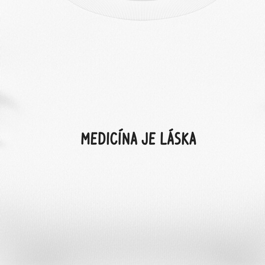 Dámská trička "Medicína je láska"