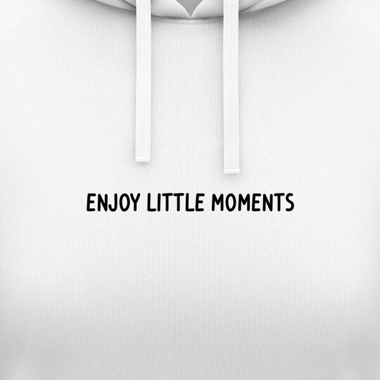 Dámské mikiny s kapucí "ENJOY LITTLE MOMENTS"