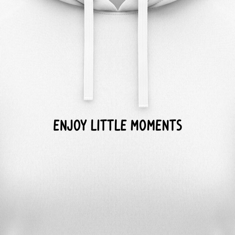 Dámské mikiny s kapucí "ENJOY LITTLE MOMENTS"