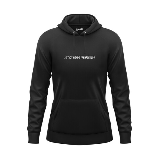 Dámská mikina s kapucí "JE TADY NĚKDE PŘENÁŠEDLO?"