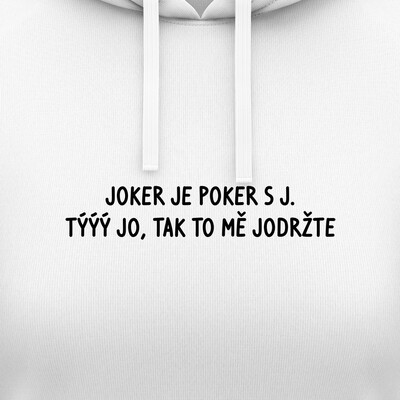 Dámské mikiny s kapucí "JOKER JE POKER S J..."