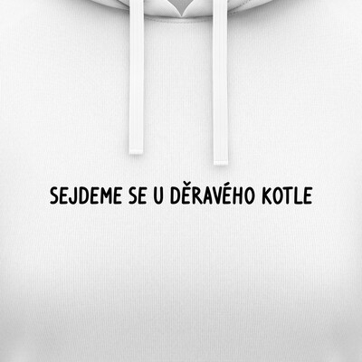 Dámské mikiny s kapucí "SEJDEME SE U DĚRAVÉHO KOTLE"