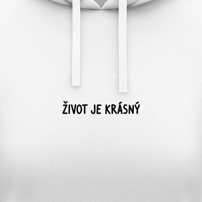 Dámské mikiny s kapucí "ŽIVOT JE KRÁSNÝ"