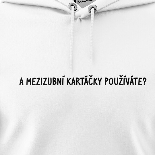 Pánské mikiny s kapucí "A MEZIZUBNÍ KARTÁČKY POUŽÍVÁTE?"