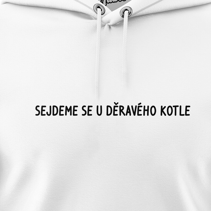 Pánské mikiny s kapucí "SEJDEME SE U DĚRAVÉHO KOTLE"