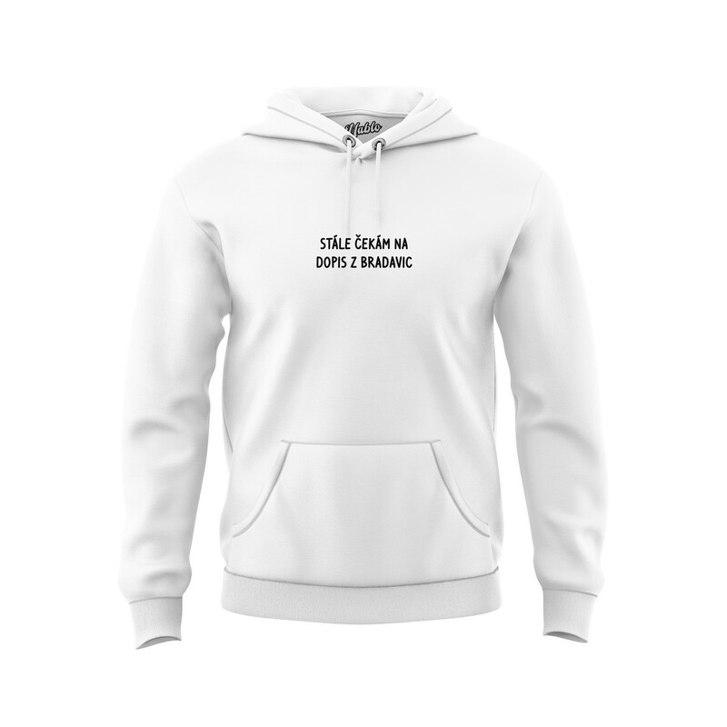 Pánská mikina s kapucí "STÁLE ČEKÁM NA DOPIS Z BRADAVIC"