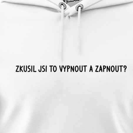 Pánské mikiny s kapucí "ZKUSIL JSI TO VYPNOUT A ZAPNOUT?"