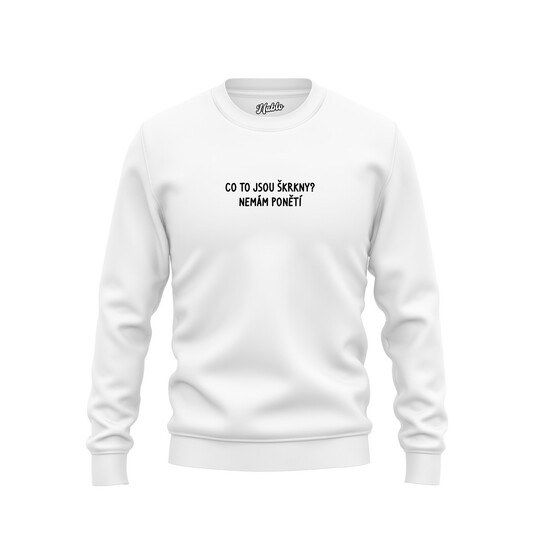 Pánské mikiny bez kapuce "CO TO JSOU ŠKRKNY?..."
