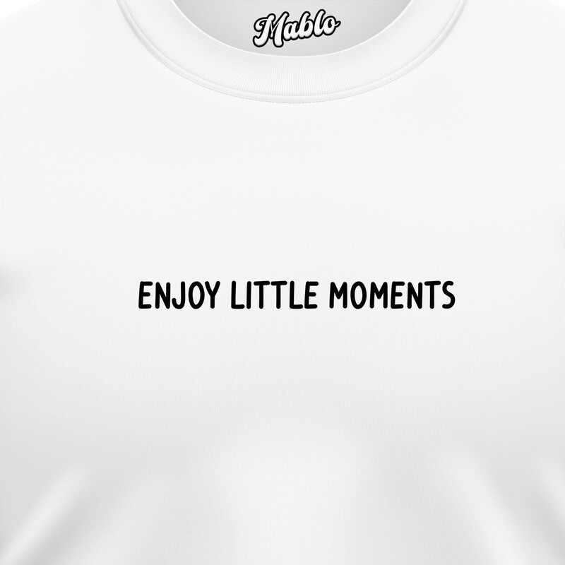 Pánské mikiny bez kapuce "ENJOY LITTLE MOMENTS"