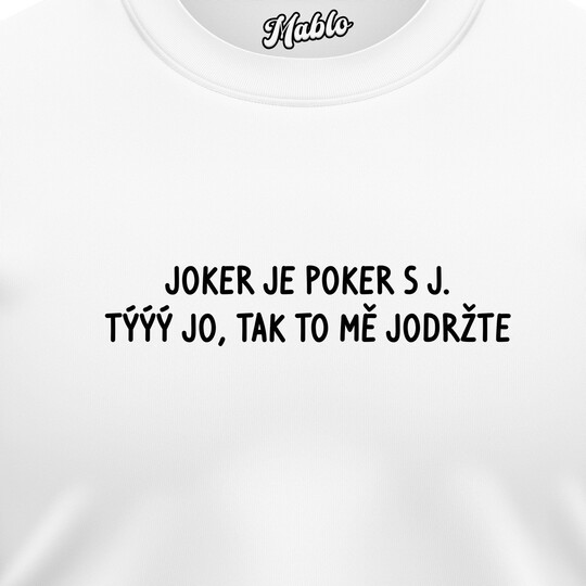 Pánské mikiny bez kapuce "JOKER JE POKER S J..."