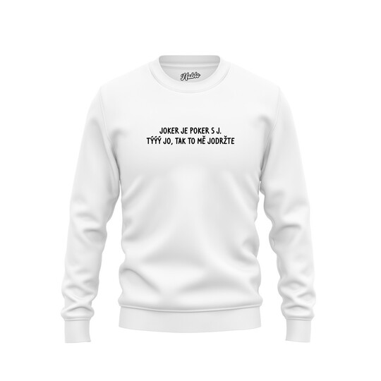 Pánské mikiny bez kapuce "JOKER JE POKER S J..."