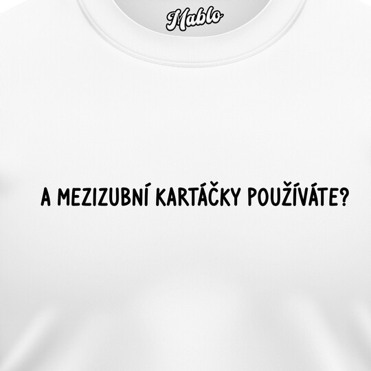 Pánské mikiny bez kapuce "A MEZIZUBNÍ KARTÁČKY POUŽÍVÁTE?"