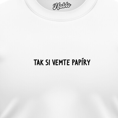 Pánské mikiny bez kapuce "TAK SI VEMTE PAPÍRY"