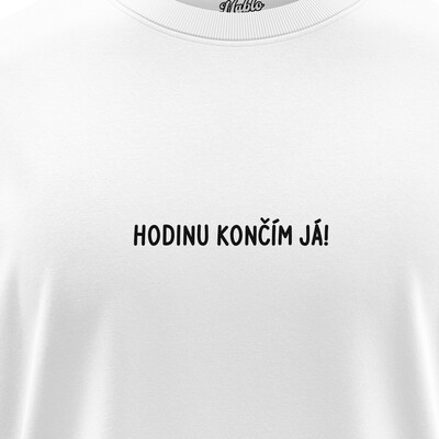 Pánská trička "HODINU KONČÍM JÁ"