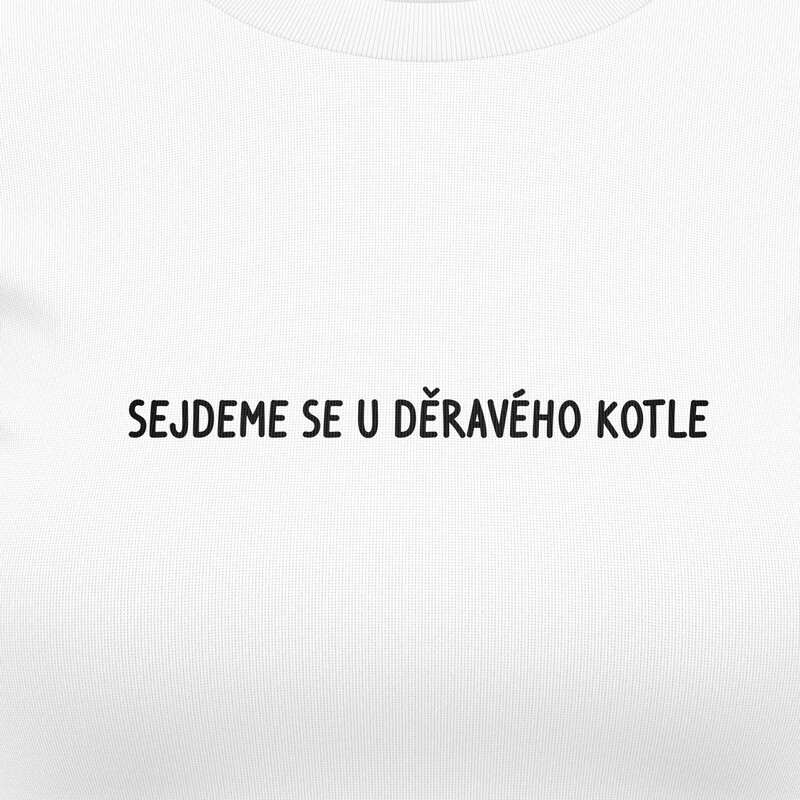 Dívčí trička "SEJDEME SE U DĚRAVÉHO KOTLE"