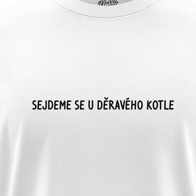 Chlapecké trička "SEJDEME SE U DĚRAVÉHO KOTLE"