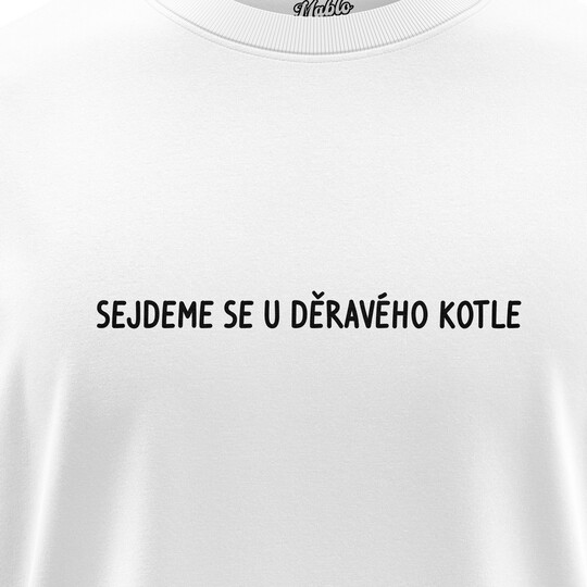 Chlapecké trička "SEJDEME SE U DĚRAVÉHO KOTLE"