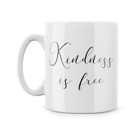 Hrnek "Kindness is free"
